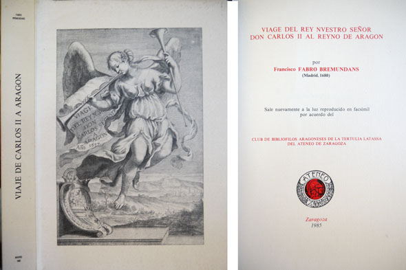 Viage del Rey Nuestro Señor Don Carlos II al Reyno …
