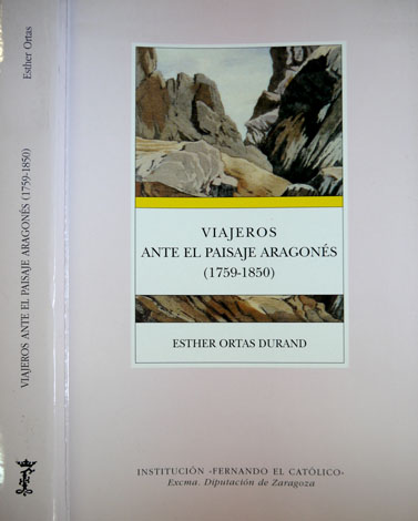 Viajeros ante el paisaje aragonés (1759 - 1850).