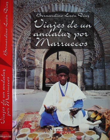 Viajes de un andaluz por Marruecos. Prólogo de Salvador Moreno …