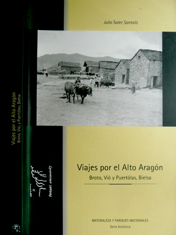 Viajes por el Alto Aragón : Broto, Vió y Puértolas, …