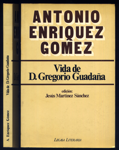 Vida de Don Gregorio Guadaña. Edición de Jesús Martínez Sánchez.