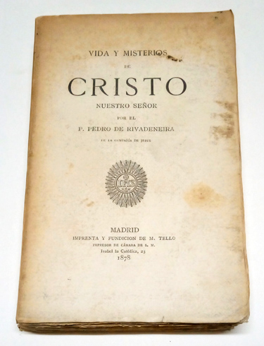 Vida y Misterios de Cristo Nuestro Señor. Prólogo de Miguel …