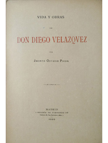 Vida y obra de Don Diego Velázquez.