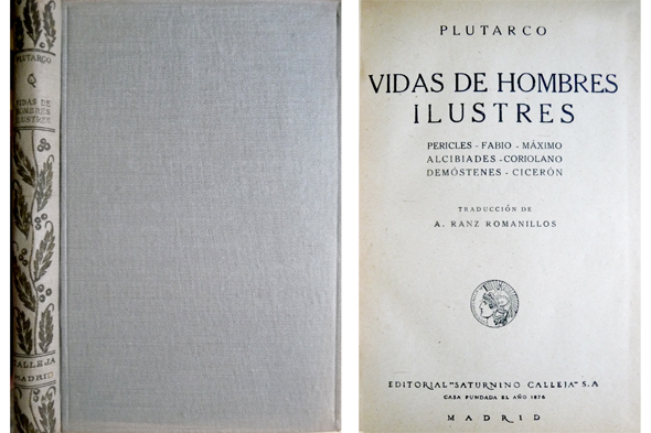 Vidas de Hombres Ilustres. [Pericles. Fabio Maximo. Alcibíades. Coriolano. Demóstenes. …
