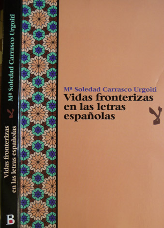 Vidas fronterizas en las letras españolas. Prólogo de Miguel Ángel …