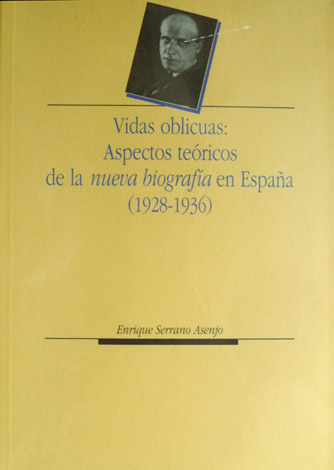 Vidas Oblicuas: Aspectos teóricos de la Nueva Biografía en España …