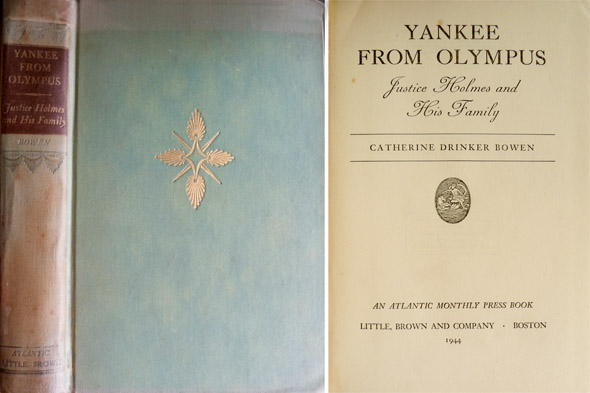 Yankee from Olympus. Justice Holmes and his Family.