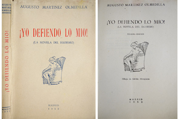 ¡Yo defiendo lo mio!. La novela del egoismo.