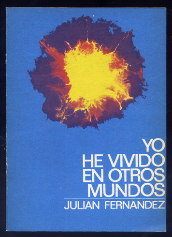 Yo he vivido en otros mundos.