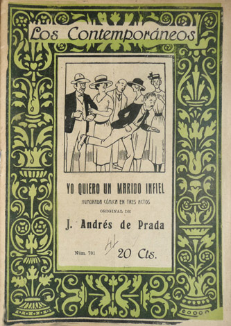 Yo quiero un marido infiel. Humorada cómica en tres actos.