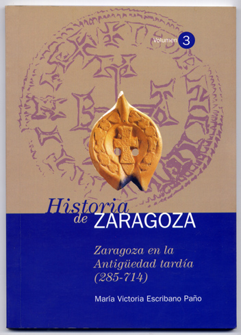 Zaragoza en la Antigüedad tardía (285-714).