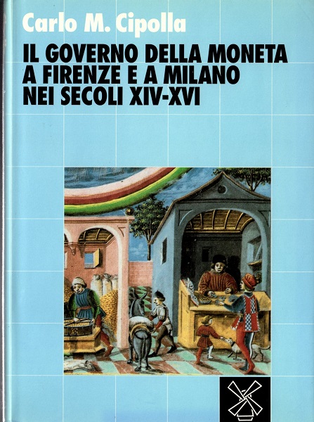 Il governo della moneta a firenze e a Milano nei …