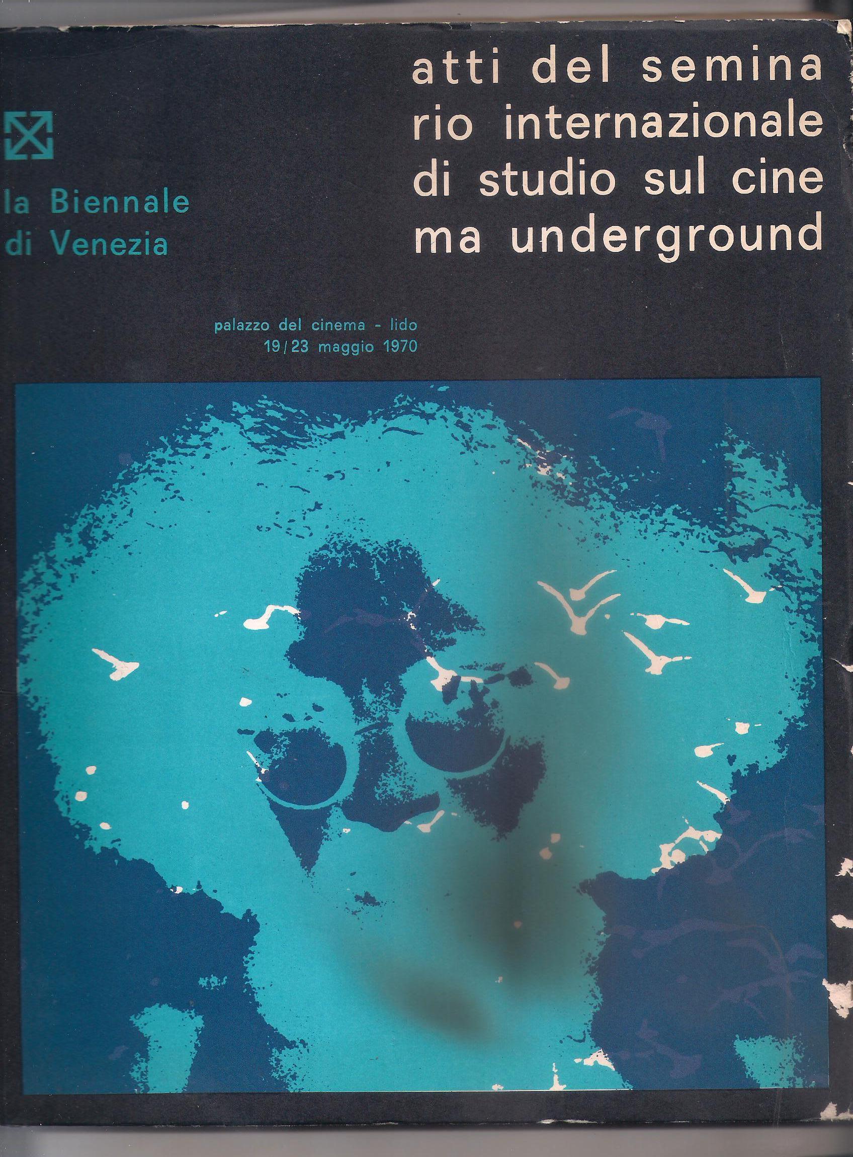 ATTI DEL SEMINARIO INTERNAZIONALE DI STUDIO SUL CINEMA UNDERGROUND