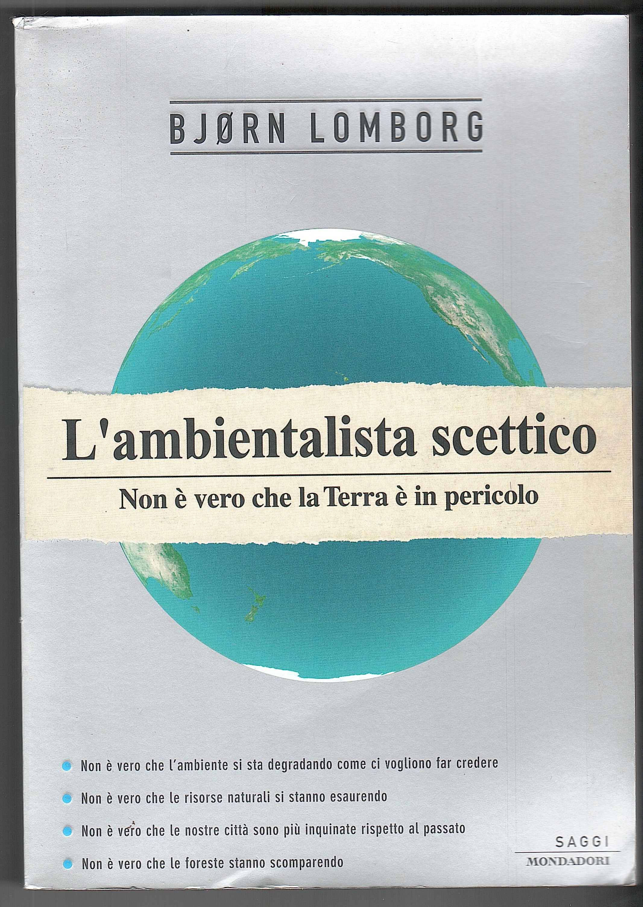 L'AMBIENTALISTA SCETTICO NON E' VERO CHE LA TERRA E' IN …