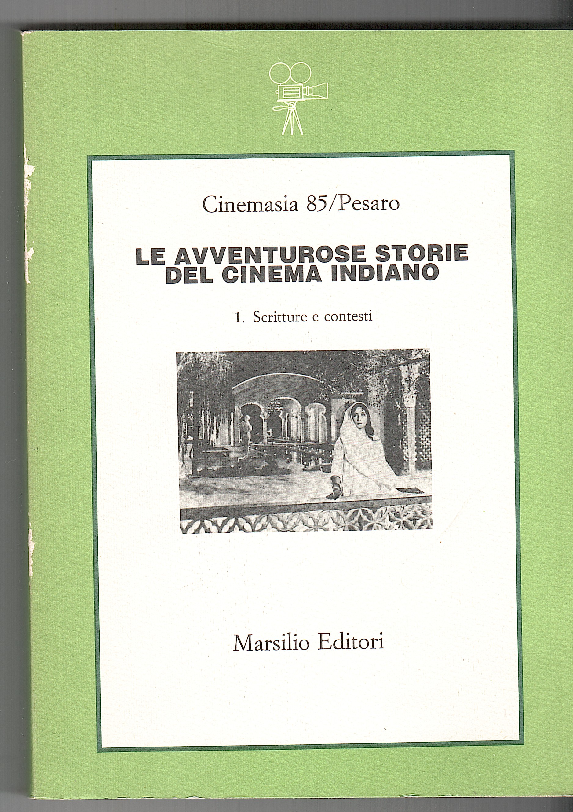 LE AVVENTUROSE STORIE DEL CINEMA INDIANO (1.LE SCRITTURE E IL …