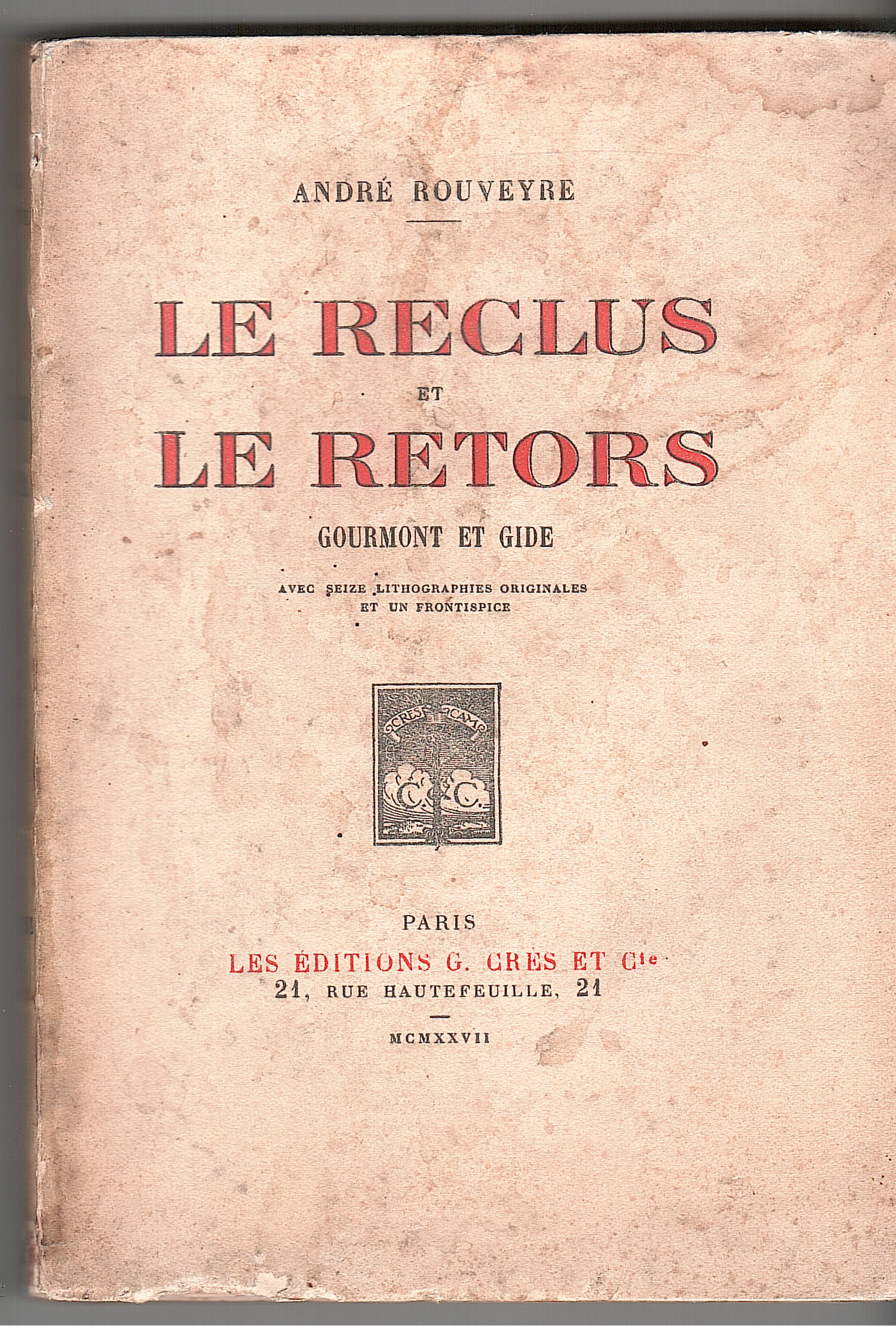 LE RECLUS ET LE RETORS. GOURMONT ET GIDE