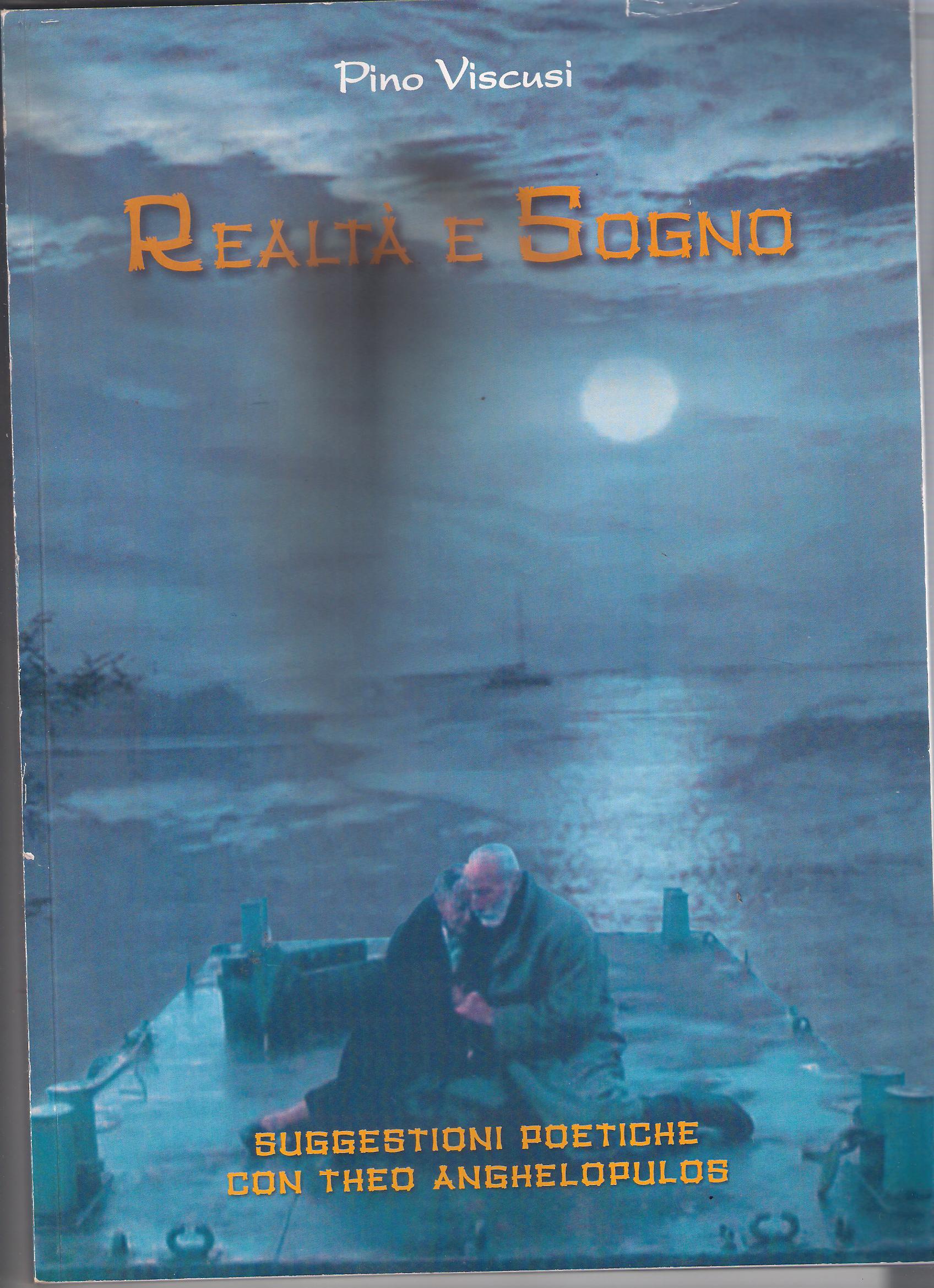 REALTA' E SOGNO. SUGGESTIONI POETICHE CON THEO ANGHELOPULOS