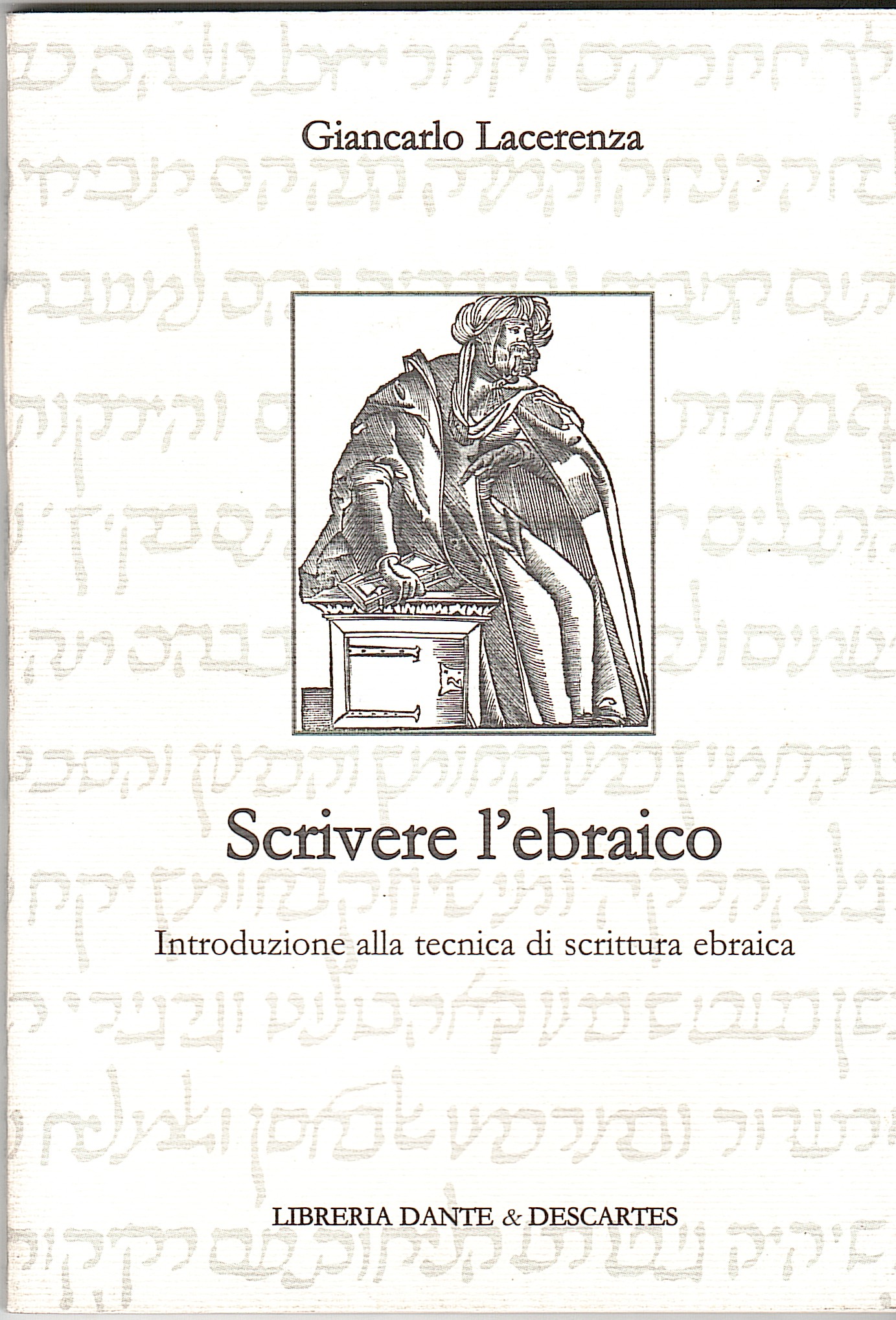SCRIVERE L'EBRAICO. INTRODUZIONE ALLA TECNICA DI SCRITTURA EBRAICA