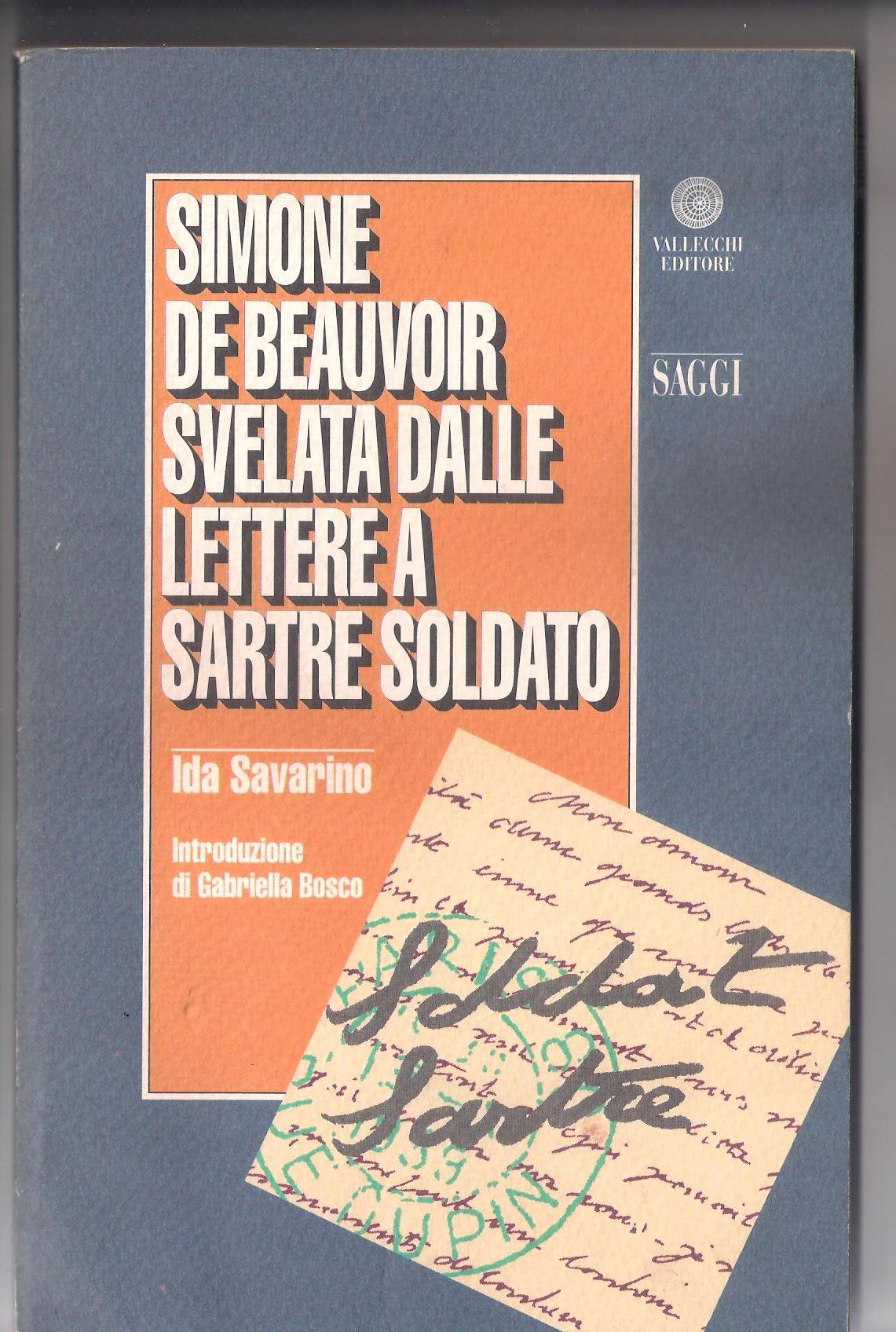 SIMONE DE BEAUVOIR SVELATA DALLE LETTERE A SARTRE SOLDATO