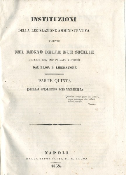 Istituzioni della legislazione amministrativa vigente nel Regno delle Due Sicilie …