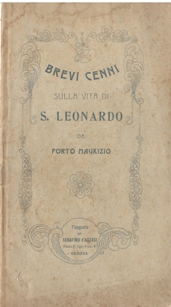 Brevi cenni sulla vita di S. Leonardo da Porto Maurizio …