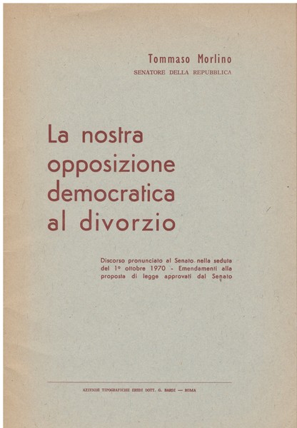 La nostra opposizione democratica al divorzio Discorso pronunciato al Senato …