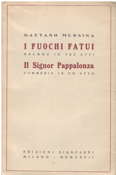 I fuochi fatui (Dramma in tre atti) - Il Signor …