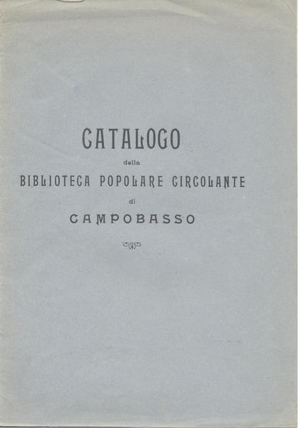 CATALOGO DELLA BIBLIOTECA POPOLARE CIRCOLANTE DI CAMPOBASSO