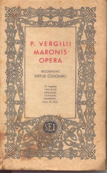 P. VERGILII MARONIS OPERA OPERA Recognovit Sixtus Colombo