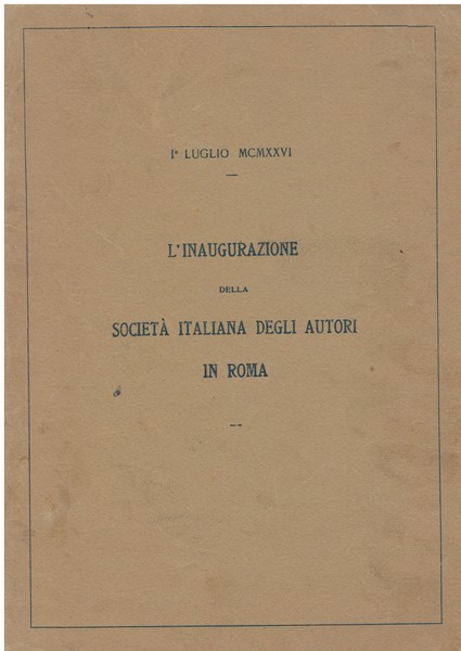 Inaugurazione (L') della Società Italiana degli Autori in Roma: 1° …