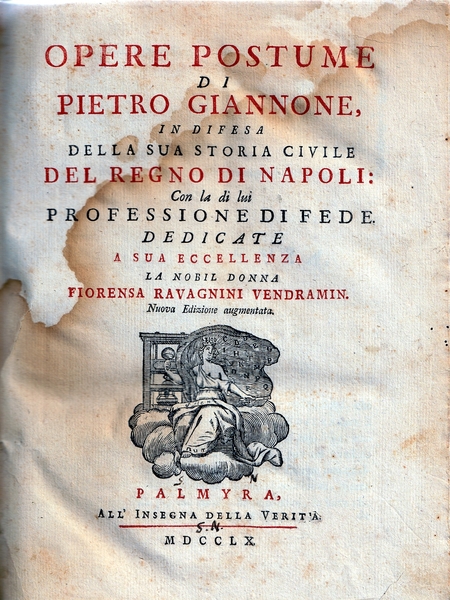 OPERE POSTUME DI PIETRO GIANNONE in difesa della sua Storia …