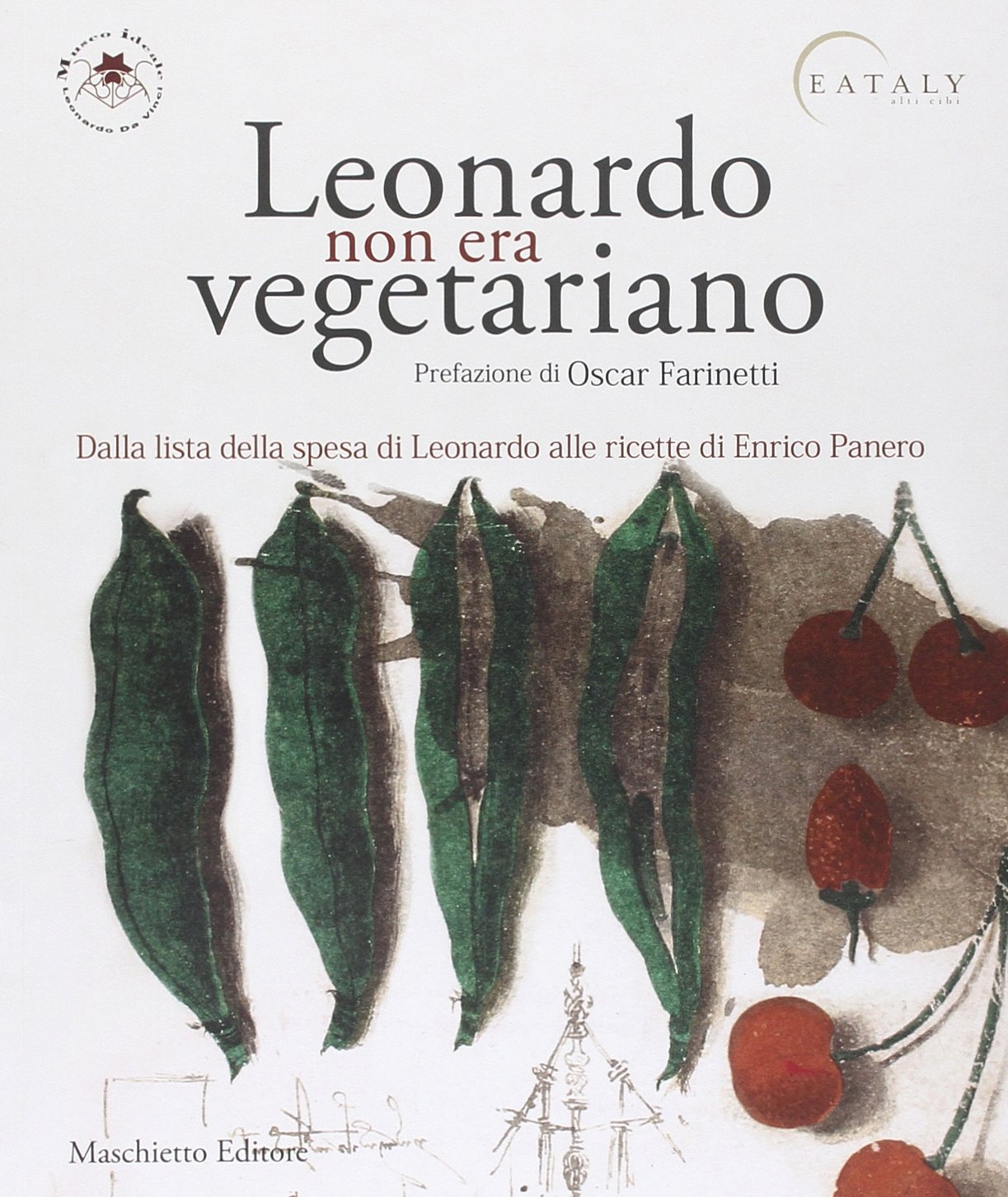 Leonardo non era vegetariano Dalla lista della spesa di Leonardo …
