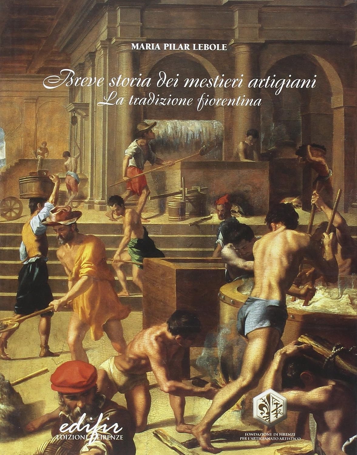 Breve storia dei mestieri artigiani La tradizione fiorentina