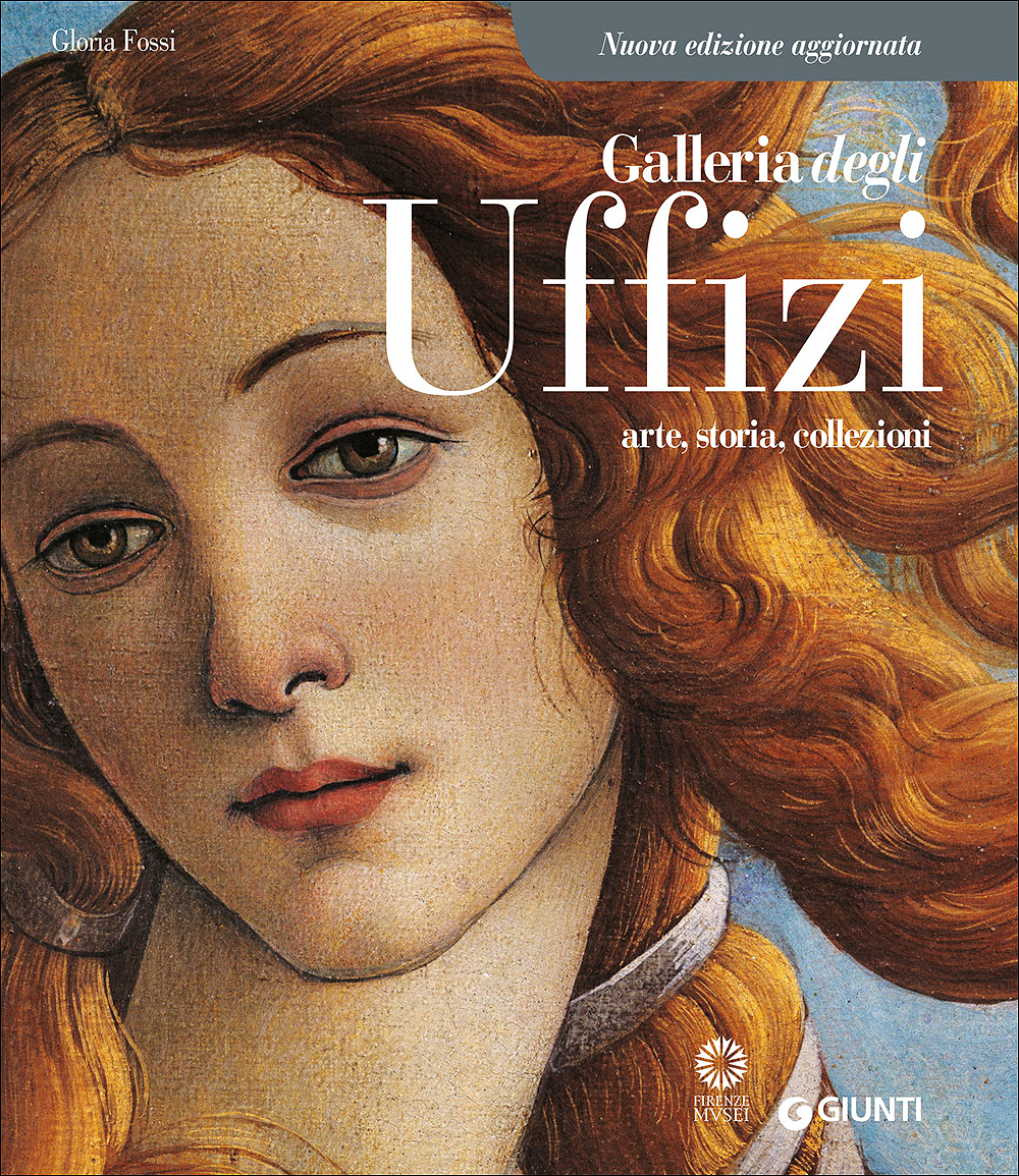 Galleria degli Uffizi Arte, storia, collezioni