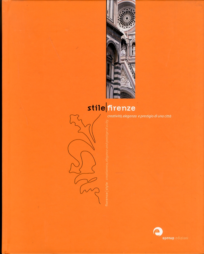Stile Firenze Creatività, eleganza e prestigio di una città Florence …