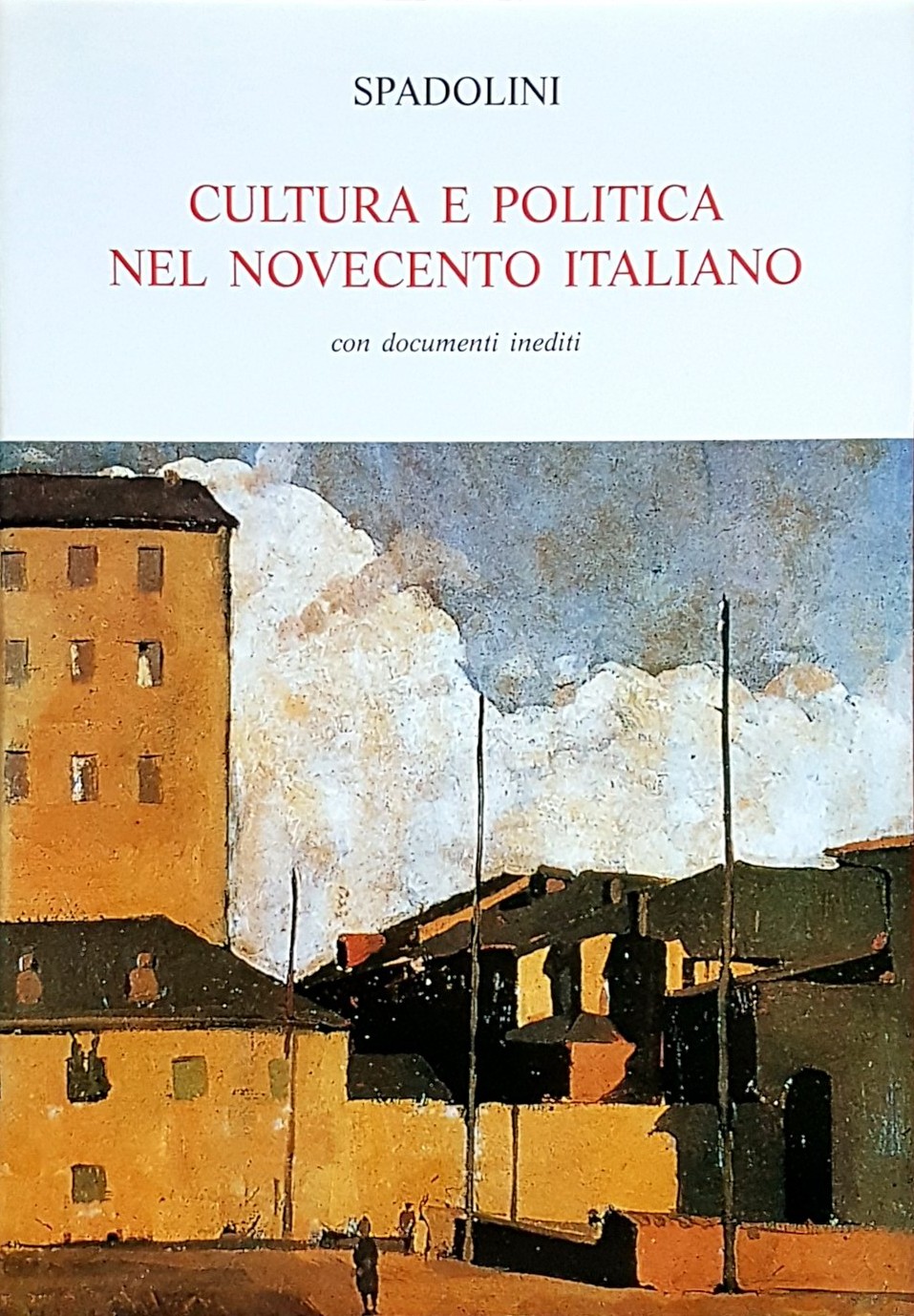Cultura e politica nel Novecento italiano Con documenti inediti