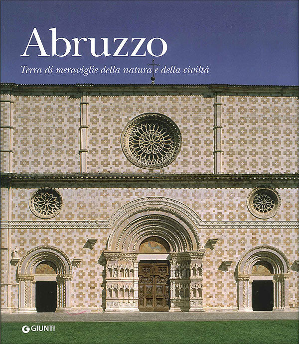 Abruzzo Terra di meraviglie della natura e della civiltà
