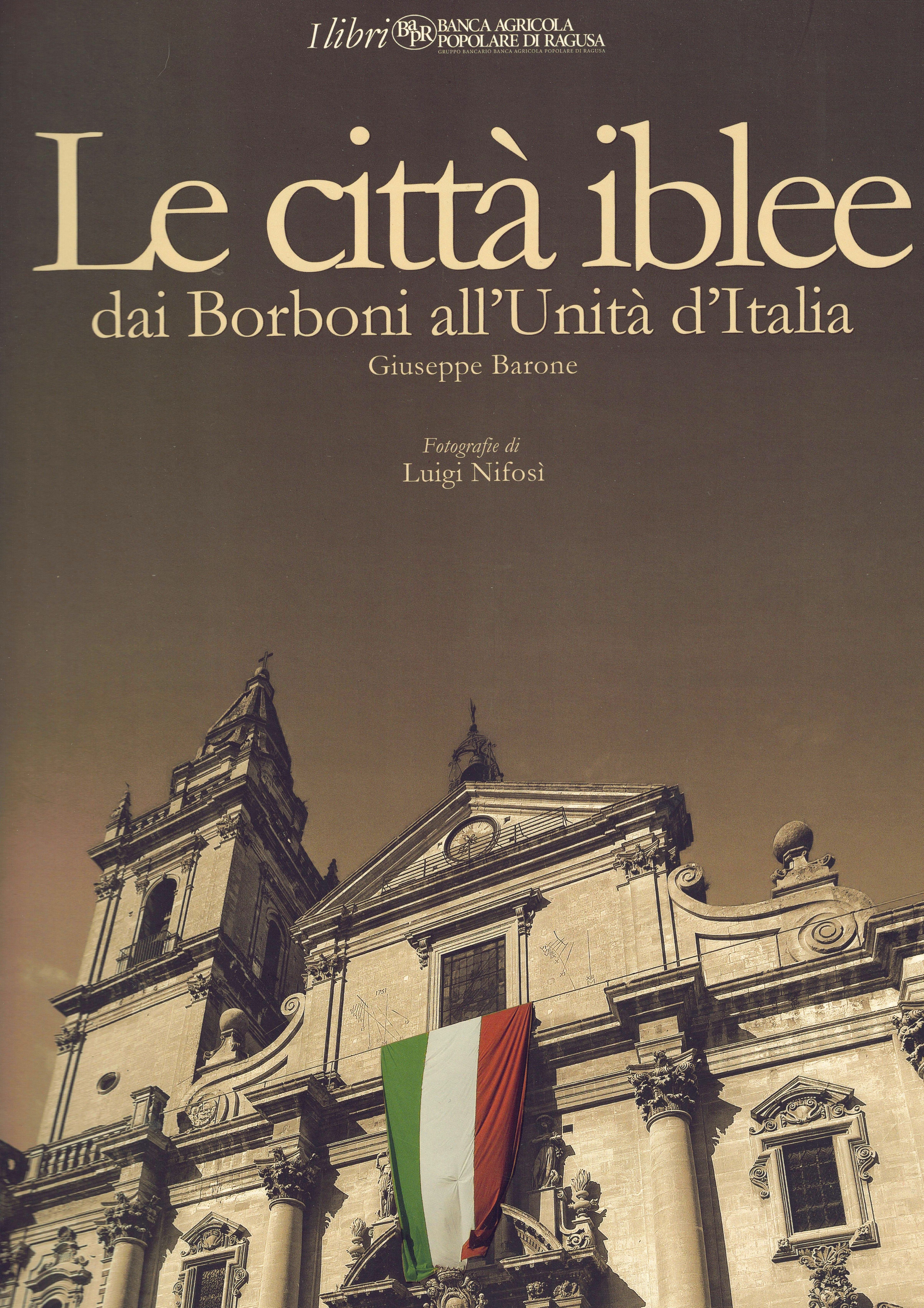 Le città iblee Dai Borboni all’Unità d’Italia