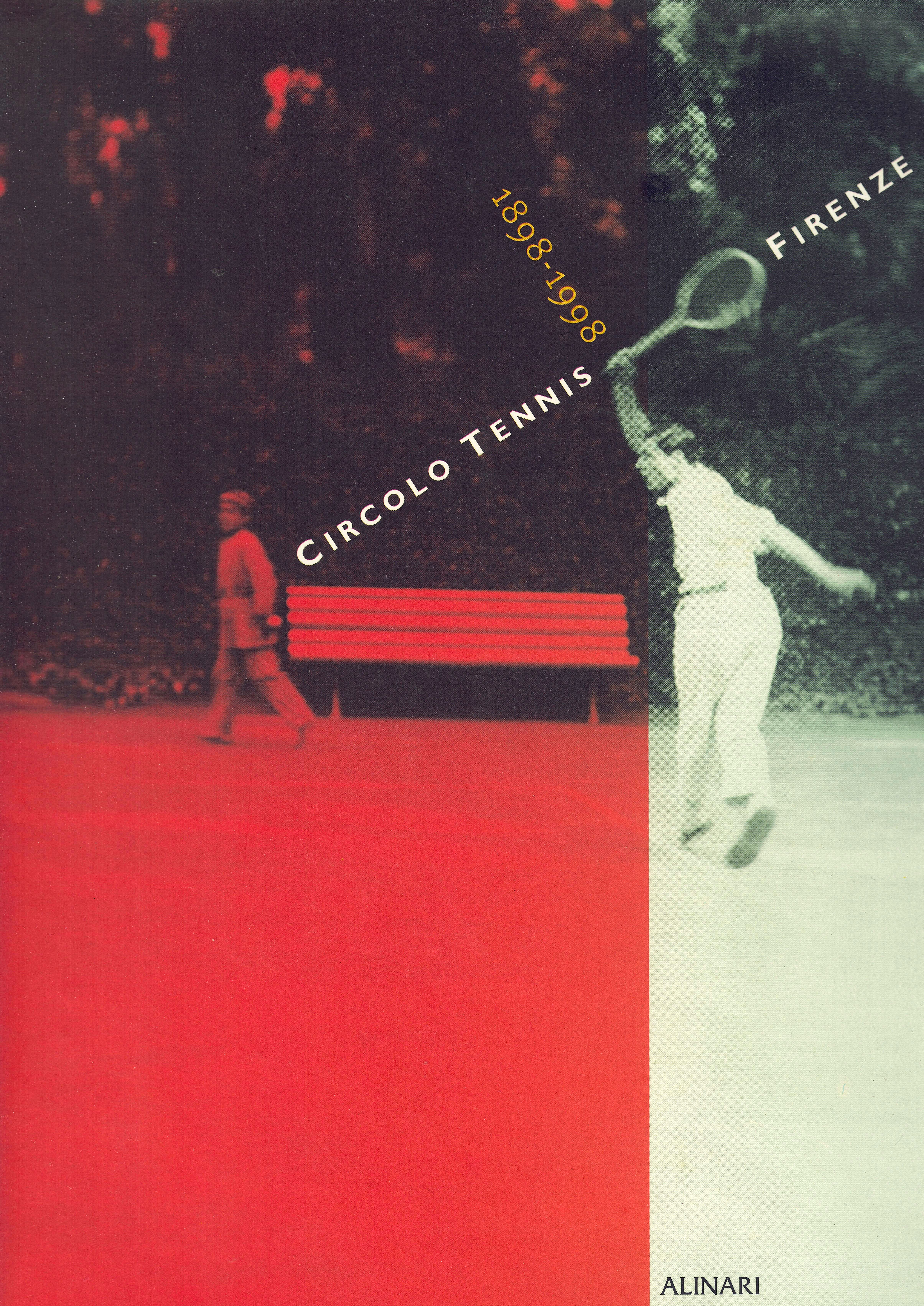 Circolo tennis Firenze 1898-1998
