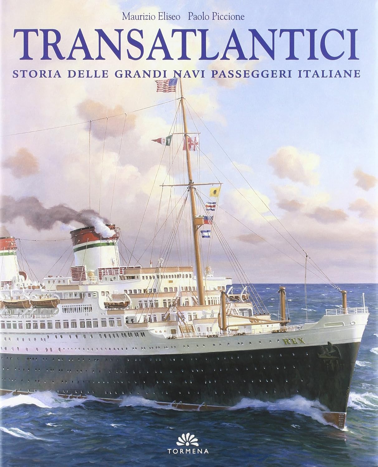 Transatlantici Storia delle grandi navi passeggeri italiane