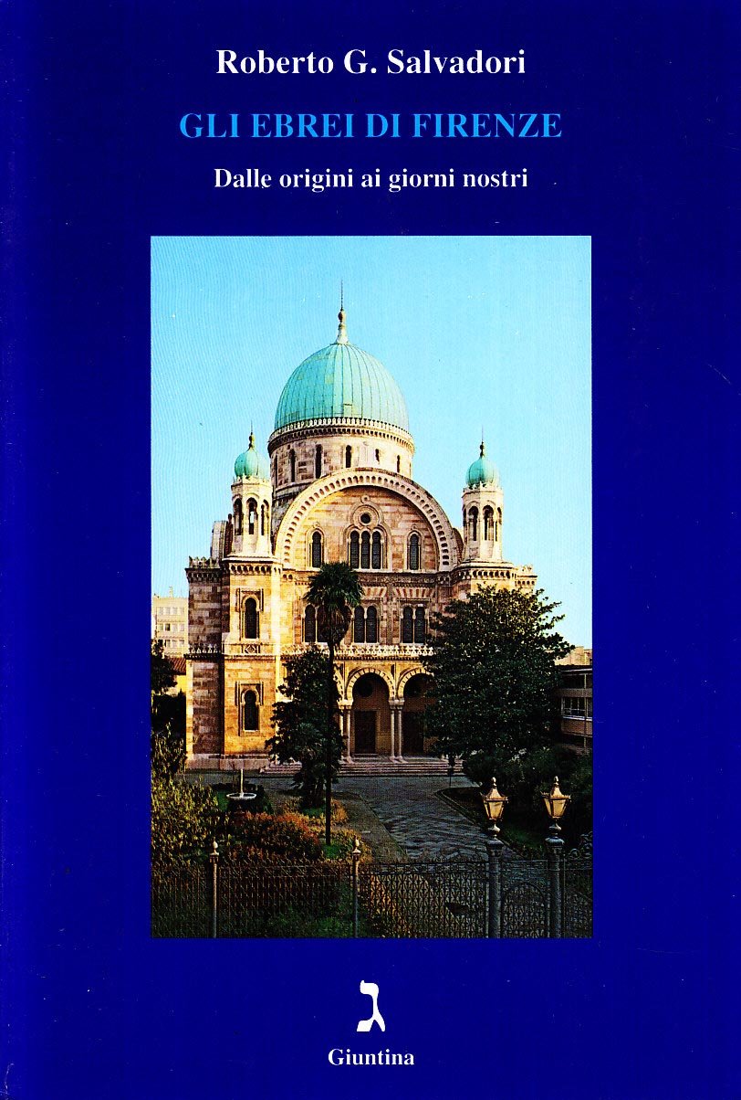 Gli ebrei di Firenze Dalle origini ai giorni nostri