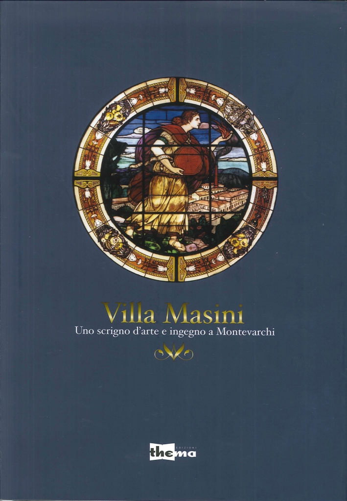 Villa Masini Uno scrigno d'arte e ingegno a Montevarchi