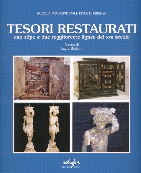 Tesori Restaurati Uno stipo e due reggitorcere lignee del XVII …