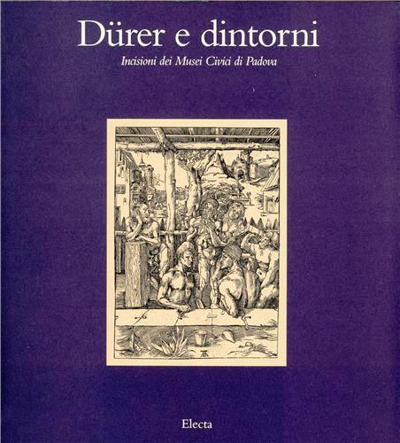 Durer e dintorni Incisioni dei Musei Civici di Padova