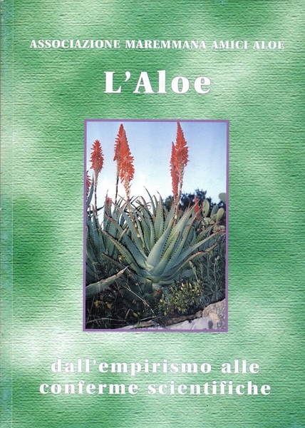 L’ Aloe dall’empirismo alle conferme scientifiche