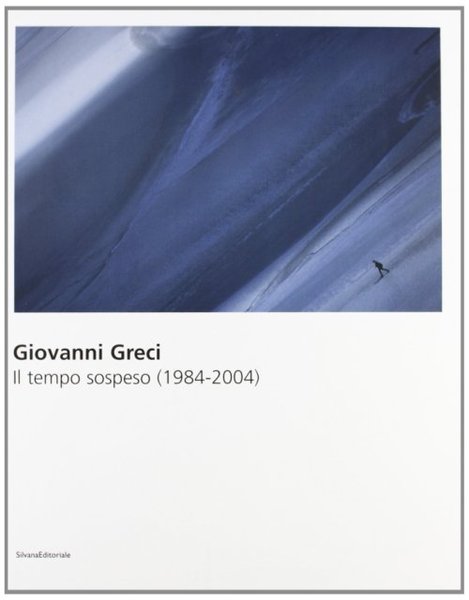 Giovanni Greci. Il tempo sospeso (1984 - 2004)