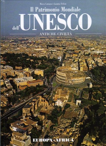 Il Patrimonio Mondiale dell'Unesco - Antiche Civilta' 1 - Europa …