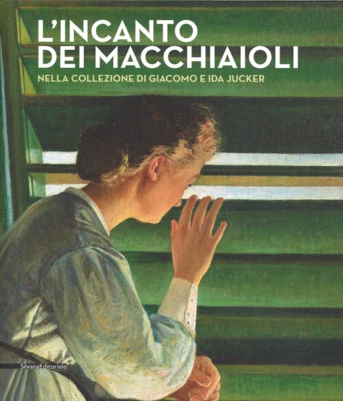 L'incanto dei Macchiaioli nella Collezione Giacomo e Ida Jucker