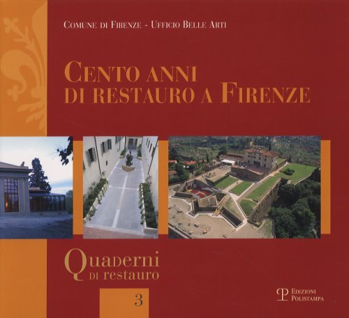 Cento anni di restauro a Firenze