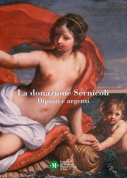 La donazione Sernicoli Dipinti e argenti